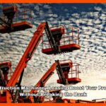 Construction Machinery Leasing Boost Your Projects Without Breaking the Bank